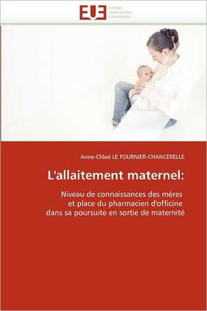 L'allaitement maternel de Anne-Chloé LE FOURNIER-CHANCERELLE