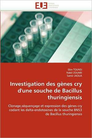 Investigation des gènes cry d'une souche de Bacillus thuringiensis de Slim TOUNSI