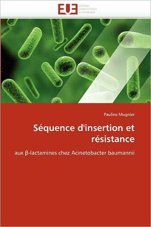 Séquence d'insertion et résistance de Pauline Mugnier