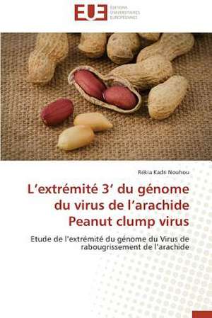 L'Extremite 3' Du Genome Du Virus de L'Arachide Peanut Clump Virus