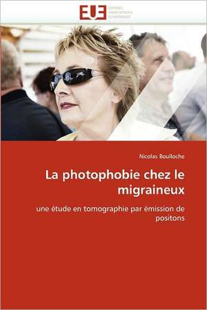 La photophobie chez le migraineux de Nicolas Boulloche