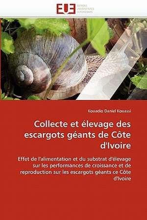 Collecte et élevage des escargots géants de Côte d'Ivoire de Kouadio Daniel Kouassi