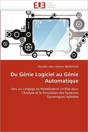 Du Génie Logiciel au Génie Automatique de Marcellin Julius Antonio Nkenlifack