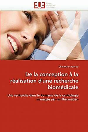 De la conception à la réalisation d'une recherche biomédicale de Charlotte Laborde