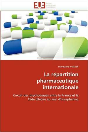 La répartition pharmaceutique internationale de Marouane Makkak