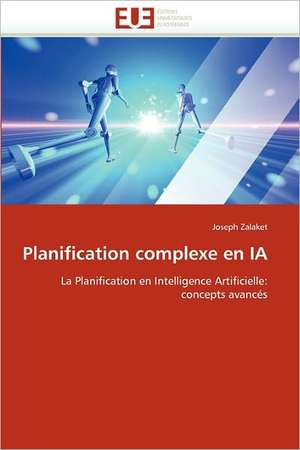 Planification complexe en IA de Joseph Zalaket