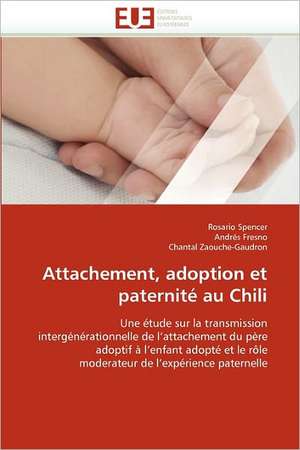 Attachement, adoption et paternité au Chili de Rosario Spencer