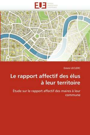 Le Rapport Affectif Des Elus a Leur Territoire: La Gestion Du Risque de Credit de Emmi LECLERC