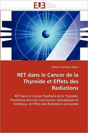 RET dans le Cancer de la Thyroïde et Effets des Radiations de Minerva Martínez-Alfaro