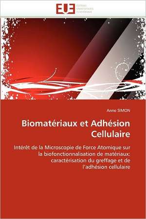 Biomatériaux et Adhésion Cellulaire de Anne Simon