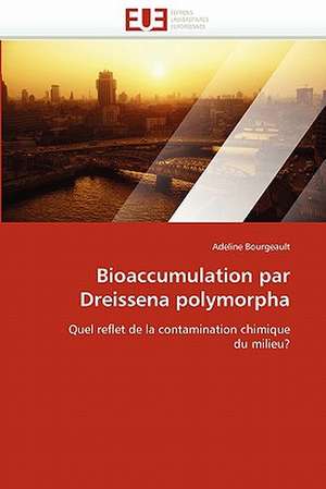 Bioaccumulation par Dreissena polymorpha de Adeline Bourgeault