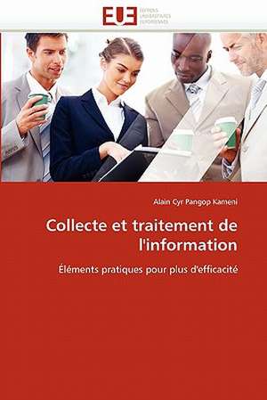 Collecte et traitement de l''information de Alain Cyr Pangop Kameni