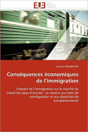 Conséquences économiques de l¿immigration de Vincent Fromentin