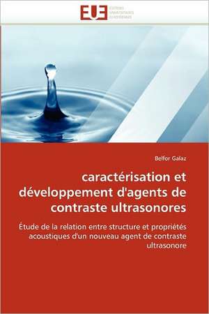 caractérisation et développement d'agents de contraste ultrasonores de Belfor Galaz