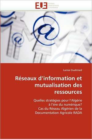 Reseaux D''Information Et Mutualisation Des Ressources: Developpement D'Une Etude de Cas MRP de Lamia Ouahmed