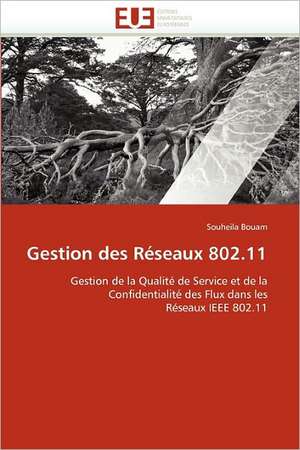 Gestion des Réseaux 802.11 de Souheila Bouam