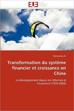 Transformation du système financier et croissance en Chine de Chenxiang Liu