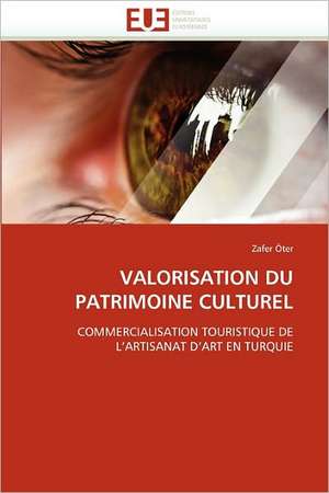 VALORISATION DU PATRIMOINE CULTUREL de Zafer Öter