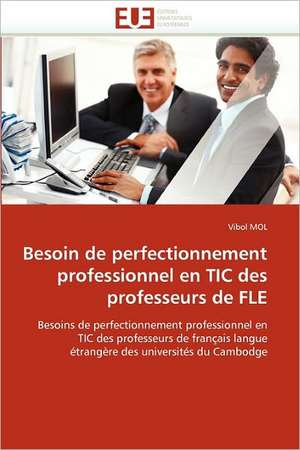 Besoin de perfectionnement professionnel en TIC des professeurs de FLE de Vibol Mol