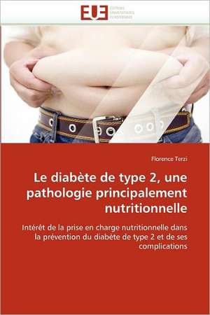 Le Diabete de Type 2, Une Pathologie Principalement Nutritionnelle: Reparametrage de Stics de Florence Terzi