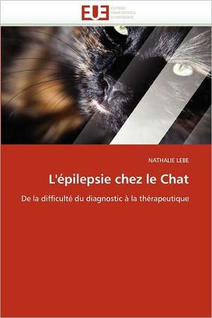 L''épilepsie chez le Chat de Nathalie Lebe