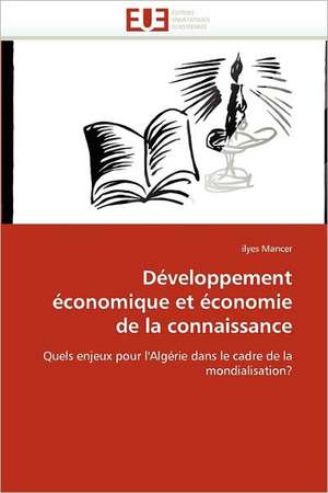 Développement économique et économie de la connaissance de Ilyes Mancer