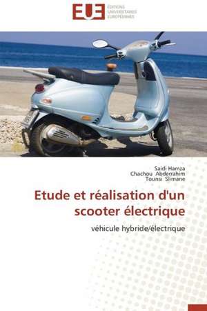 Etude Et Realisation D'Un Scooter Electrique: de La Perception A L'Action de Saidi Hamza