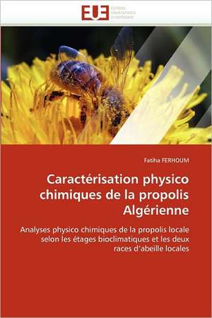 Caractérisation physico chimiques de la propolis Algérienne de Fatiha Ferhoum