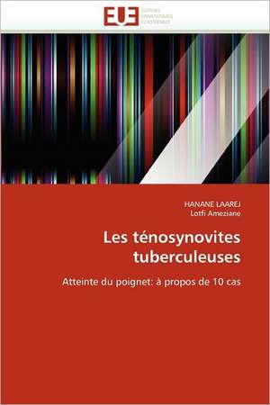 Les ténosynovites tuberculeuses de Hanane Laarej