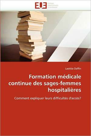 Formation médicale continue des sages-femmes hospitalières de Laetitia Deffin