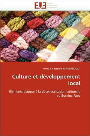 Culture et développement local de Jacob Yarassoula Yarabatioula