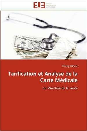 Tarification et Analyse de la Carte Médicale de Thierry Rahme