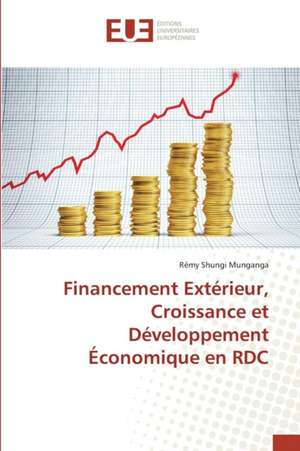 Financement Extérieur, Croissance et Développement Économique en RDC de Rémy Shungi Munganga