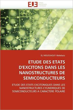 ETUDE DES ETATS D'EXCITONS DANS LES NANOSTRUCTURES DE SEMICONDUCTEURS de El Moussaouy Abdelaziz