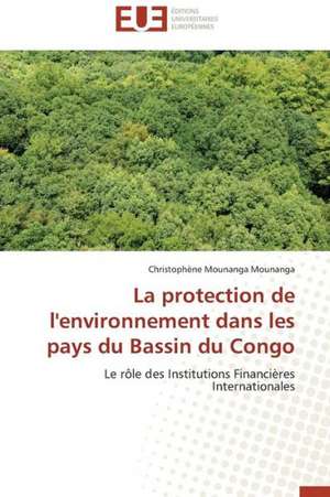 La Protection de L'Environnement Dans Les Pays Du Bassin Du Congo