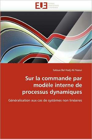 Sur la commande par modèle interne de processus dynamiques de Saloua Bel Hadj Ali Naoui