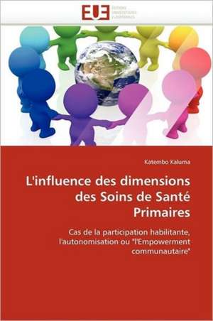 L''Influence Des Dimensions Des Soins de Sante Primaires: Le Role Des Outils de Gestion de Katembo Kaluma