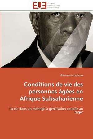 Conditions de Vie Des Personnes Agees En Afrique Subsaharienne: Les Nouveautes de Mahamane Ibrahima