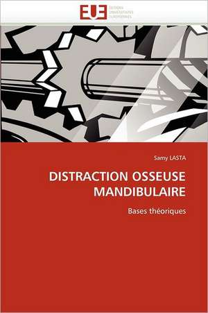 DISTRACTION OSSEUSE MANDIBULAIRE de Samy LASTA