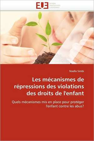 Les Mecanismes de Repressions Des Violations Des Droits de L''Enfant: Cas de Amasco de Noella Simbi