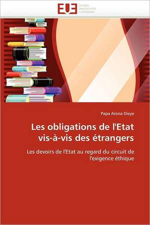 Les obligations de l'Etat vis-à-vis des étrangers de Papa Arona Dieye