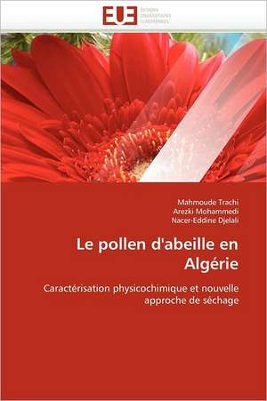 Le pollen d''abeille en Algérie de Mahmoude Trachi