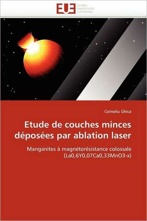 Etude de couches minces déposées par ablation laser de Corneliu Ghica