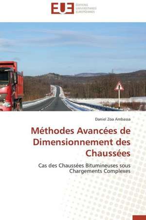 Methodes Avancees de Dimensionnement Des Chaussees: Le President Et Le Pnud de Daniel Zoa Ambassa