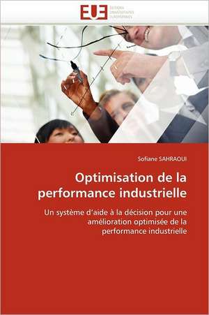 Optimisation de La Performance Industrielle: Le Cas Delta Sante de Sofiane Sahraoui