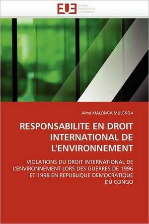 Responsabilite En Droit International de L'Environnement: Etats-Unis Et Canada de Aimé MALONGA MULENDA