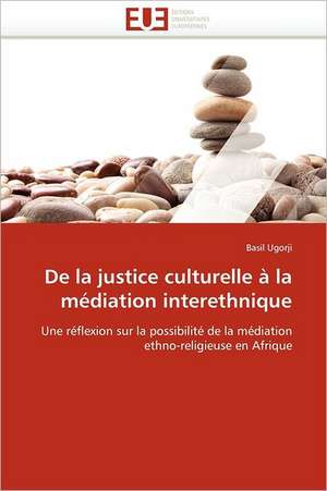 De la justice culturelle à la médiation interethnique de Basil Ugorji