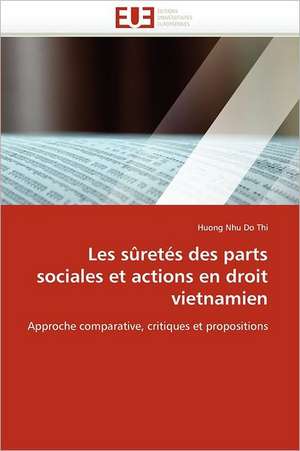 Les sûretés des parts sociales et actions en droit vietnamien de Huong Nhu Do Thi