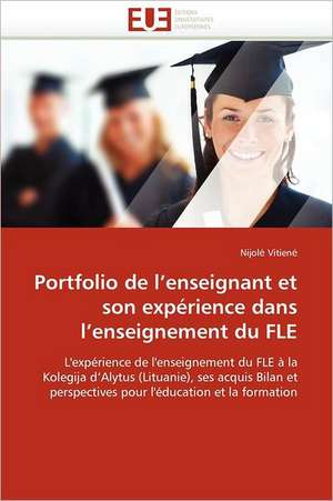 Portfolio de l''enseignant et son expérience dans l''enseignement du FLE de Nijol¿ Vitien¿