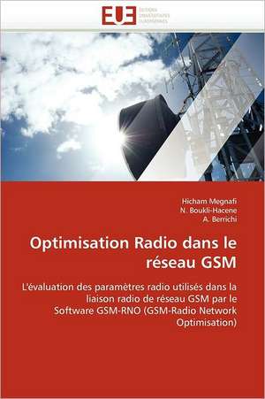 Optimisation Radio dans le réseau GSM de Hicham Megnafi